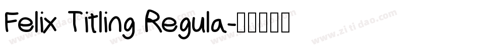 Felix Titling Regula字体转换